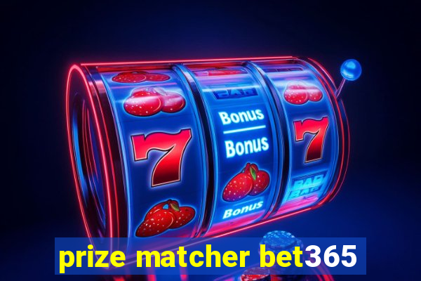 prize matcher bet365